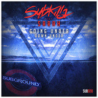Subkilla - Going Under / Down Under