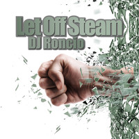 Dj Roncio - Let Off Steam