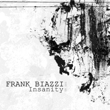 Frank Biazzi - Insanity