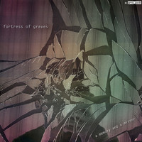 Fortress of Graves - A Memory and a Mirror