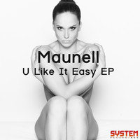 Maunell - U Like It Easy EP