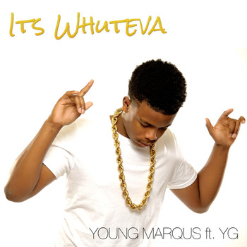 YG - Its Whuteva (feat. Yg)