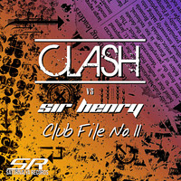 Clash vs. Sir Henry - Club File No. 2