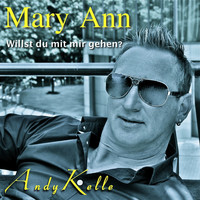 Andy Kelle - Mary Ann (Willst du mit mir gehen?)