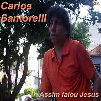 Carlos Santorelli - Assim Falou Jesus