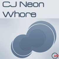 CJ Neon - Whore