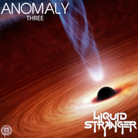 Liquid Stranger - Anomaly : Three