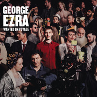 George Ezra - Wanted on Voyage (Expanded Edition [Explicit])