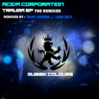 Acida Corporation - Trauma EP  The Remixes