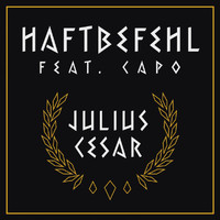 Haftbefehl - Julius Cesar (Explicit)