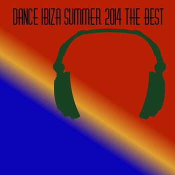 Various Artists - Dance Ibiza Summer 2014 the Best (Explicit)