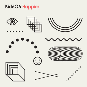 Kid606 - Happier EP