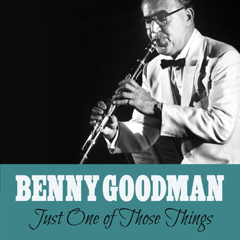 Benny Goodman - Just One of Those Things
