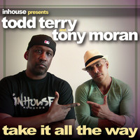 Tony Moran - Take It All the Way