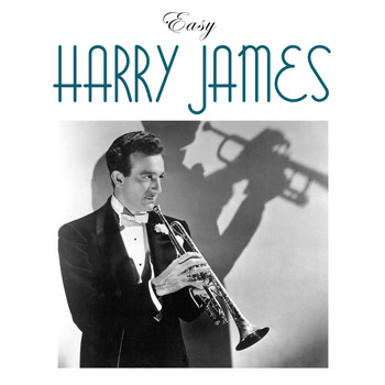 Harry James - Easy