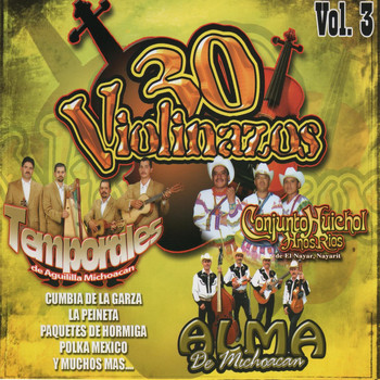 Alma De Michoacan - 30 Violinazos, Vol. 3