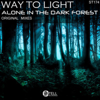 Way of Light - Alone In The Dark Forest
