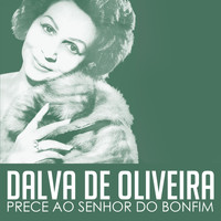 Dalva De Oliveira - Prece Ao Senhor do Bonfim