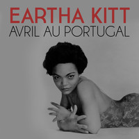 Eartha Kitt - Avril Au Portugal