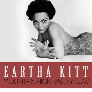Eartha Kitt - Mountain High, Valley Low