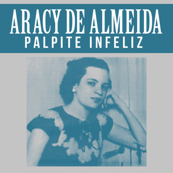 Aracy De Almeida - Palpite Infeliz