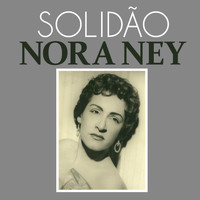 Nora Ney - Solidão