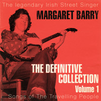 Margaret Barry - The Definitive Collection, Vol. 1 (Special Remastered Edition)