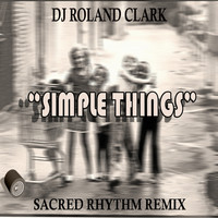DJ Roland Clark - Simple Things