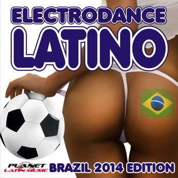 Various Artists - Electrodance Latino. Brazil 2014 Edition.