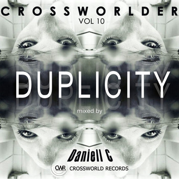Various Artists - Crossworlder Vol. 10 - Duplicity Mixed by Daniell C