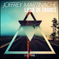 Joffrey Martinache - Ligue Of Trance