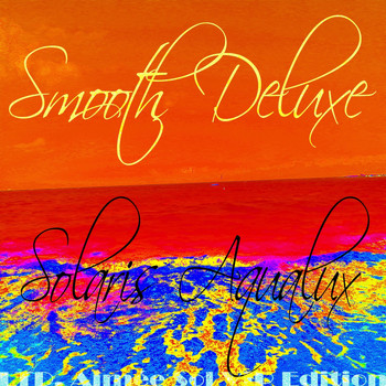 Smooth Deluxe - Solaris Aqualux, LTD. Aimée Sol VIP Edition (Best of Lounge and Chill Out Album)