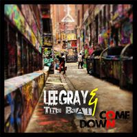 Lee Gray & the Beat - Come On Down