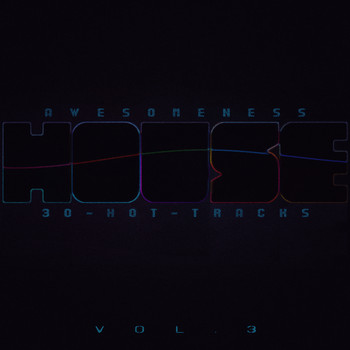 Various Artists - Awesomeness House Vol.3
