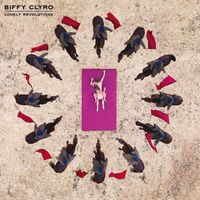 Biffy Clyro - Lonely Revolutions (Explicit)