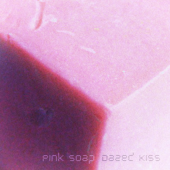 Dazed Kiss - Pink Soap