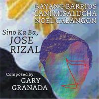 Gary Granada - Sino Ka Ba, Jose Rizal