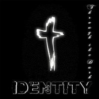 Identity - Through the Dark