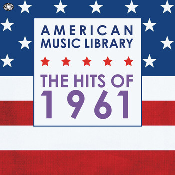 Various Artists - American Music Library: The Hits of 1961
