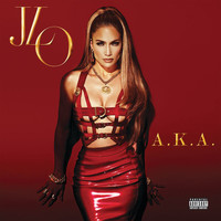 Jennifer Lopez - A.K.A. (Deluxe [Explicit])