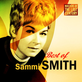 Sammi Smith - Masters Of The Last Century: Best of Sammi Smith