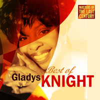 Gladys Knight - Masters Of The Last Century: Best of Gladys Knight
