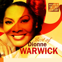 Dionne Warwick - Masters Of The Last Century: Best of Doinne Warwick
