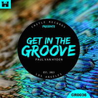 Paul Van Hyden - Get In The Groove