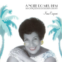 Nana Caymmi - A Noite Do Meu Bem - As Canções De Dolores Duran