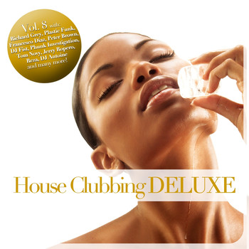 Various Artists - House Clubbing DELUXE, Vol. 8