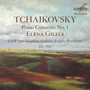 Elena Gilels - Tchaikovsky: Piano Concerto No. 1 (Live)