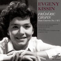 Evgeny Kissin - Chopin: Piano Concertos Nos. 1 & 2 (Live)