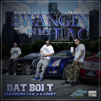 Dat Boi T - Swangin In My Lac (Explicit)