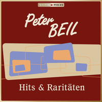 Peter Beil - Masterpieces Presents Peter Beil: Hits & Raritäten